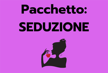 Pacchetto: Seduzione